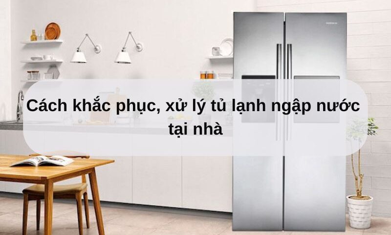 Tủ lạnh ngập nước